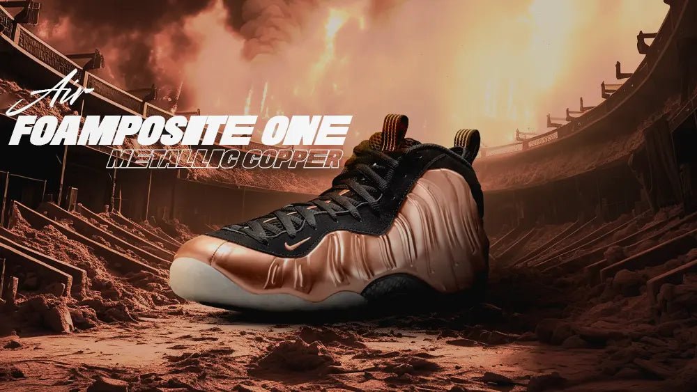 Air Foamposite One Metallic Copper Banner