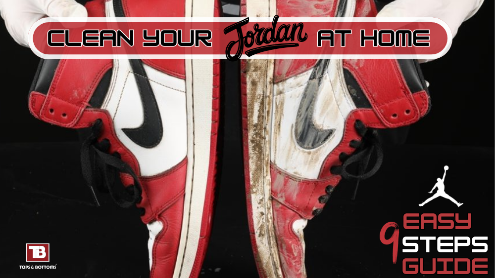 9 Easy Steps to Clean Your Jordans at Home