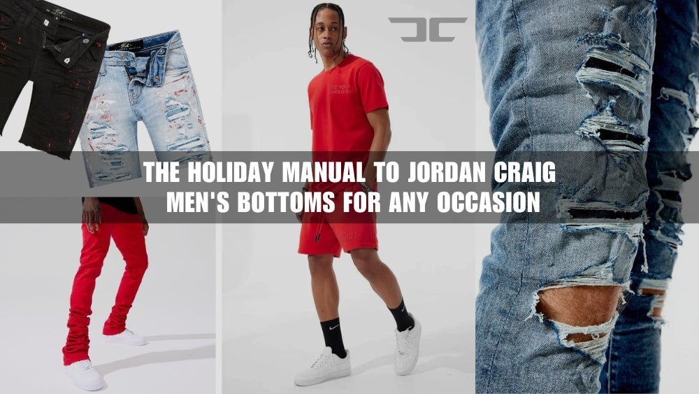 The Holiday Manual to Jordan Craig Men's Bottoms for Any Occasion - Tops and Bottoms USA