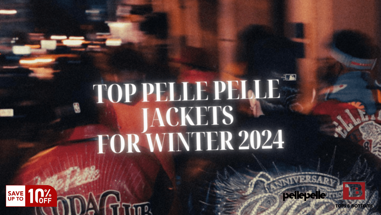 Top Pelle Pelle Leather Jackets for Winter 2024 - Tops and Bottoms USA